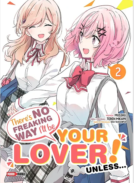 Theres No Freaking Way I ll Be Your Lover ! Unless... - Volumen 2 (Español)