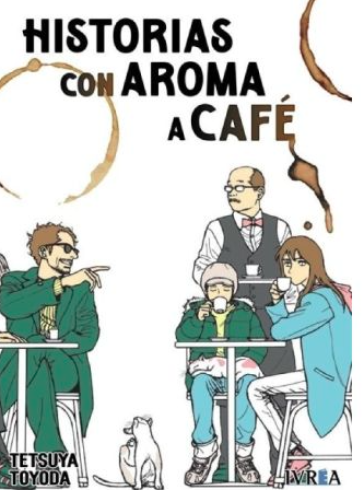 Historias Con Aroma A Cafe - Tomo Unico (Español)