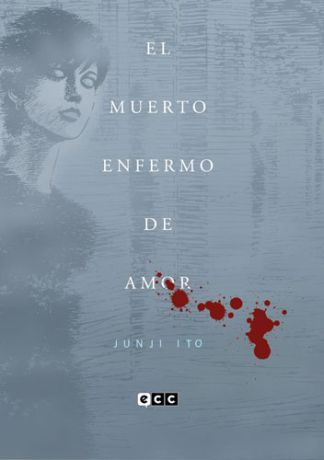 El Muerto Enfermo De Amor - Tomo Único (Español)