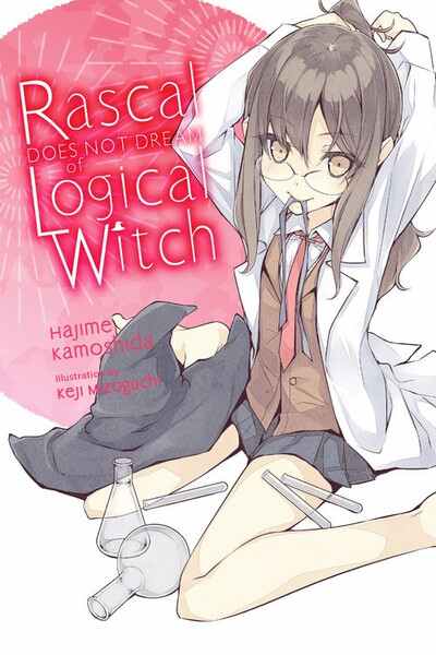 Rascal Does Not Dream of Logical Witch Novel - Tomo Único (Inglés)